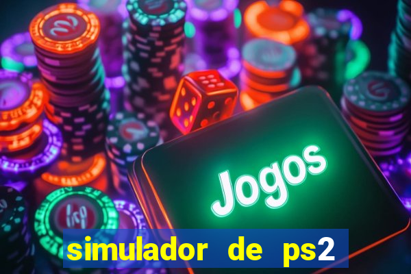 simulador de ps2 para pc